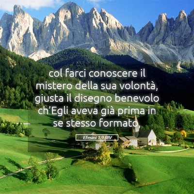 Picture 05 - Efesini 1:9 RIV - col farci conoscere il mistero della sua - Bible Verse Picture