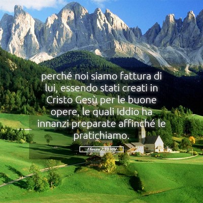 Picture 05 - Efesini 2:10 RIV - perché noi siamo fattura di lui, essendo stati - Bible Verse Picture