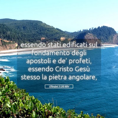Picture 05 - Efesini 2:20 RIV - essendo stati edificati sul fondamento degli - Bible Verse Picture