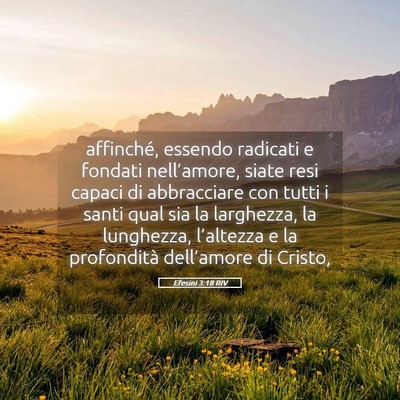Picture 05 - Efesini 3:18 RIV - affinché, essendo radicati e fondati - Bible Verse Picture