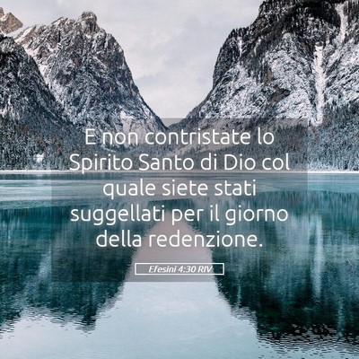 Picture 05 - Efesini 4:30 RIV - E non contristate lo Spirito Santo di Dio col - Bible Verse Picture