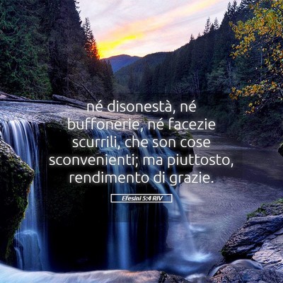 Picture 05 - Efesini 5:4 RIV - né disonestà, né buffonerie, né facezie - Bible Verse Picture