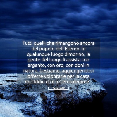 Picture 05 - Esdra 1:4 RIV - Tutti quelli che rimangono ancora del popolo - Bible Verse Picture