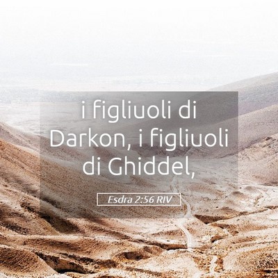 Picture 05 - Esdra 2:56 RIV - i figliuoli di Darkon, i figliuoli di - Bible Verse Picture