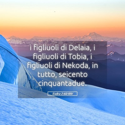 Picture 05 - Esdra 2:60 RIV - i figliuoli di Delaia, i figliuoli di Tobia, i - Bible Verse Picture