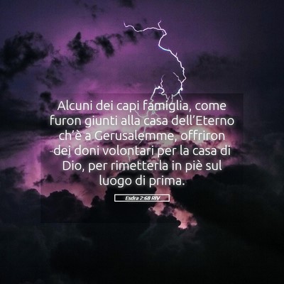 Picture 05 - Esdra 2:68 RIV - Alcuni dei capi famiglia, come furon giunti alla - Bible Verse Picture