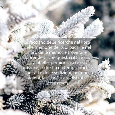 Picture 05 - Esdra 4:15 RIV - Si facciano delle ricerche nel libro delle - Bible Verse Picture