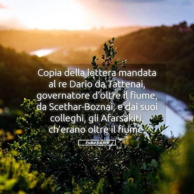 Picture 05 - Esdra 5:6 RIV - Copia della lettera mandata al re Dario da - Bible Verse Picture