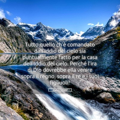 Picture 05 - Esdra 7:23 RIV - Tutto quello ch’è comandato dall’Iddio del - Bible Verse Picture