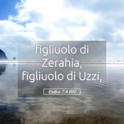Picture 05 - Esdra 7:4 RIV - figliuolo di Zerahia, figliuolo di - Bible Verse Picture