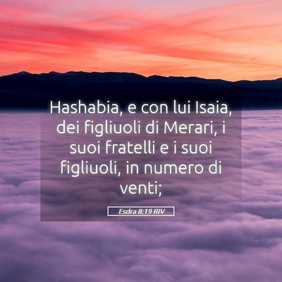 Picture 05 - Esdra 8:19 RIV - Hashabia, e con lui Isaia, dei figliuoli di - Bible Verse Picture