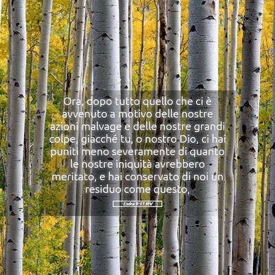Picture 05 - Esdra 9:13 RIV - Ora, dopo tutto quello che ci è avvenuto a - Bible Verse Picture