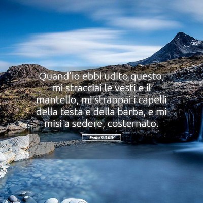 Picture 05 - Esdra 9:3 RIV - Quand’io ebbi udito questo, mi stracciai le - Bible Verse Picture
