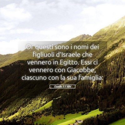 Picture 05 - Esodo 1:1 RIV - Or questi sono i nomi dei figliuoli d’Israele - Bible Verse Picture
