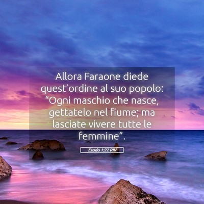 Picture 05 - Esodo 1:22 RIV - Allora Faraone diede quest’ordine al suo - Bible Verse Picture