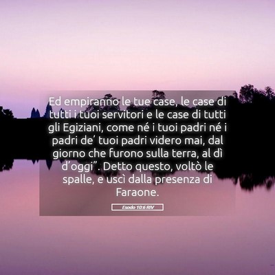 Picture 05 - Esodo 10:6 RIV - Ed empiranno le tue case, le case di tutti i tuoi - Bible Verse Picture