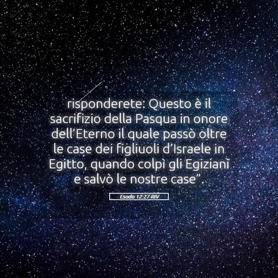 Picture 05 - Esodo 12:27 RIV - risponderete: Questo è il sacrifizio della - Bible Verse Picture