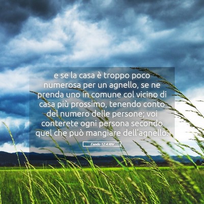 Picture 05 - Esodo 12:4 RIV - e se la casa è troppo poco numerosa per un - Bible Verse Picture