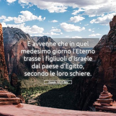 Picture 05 - Esodo 12:51 RIV - E avvenne che in quel medesimo giorno l’Eterno - Bible Verse Picture