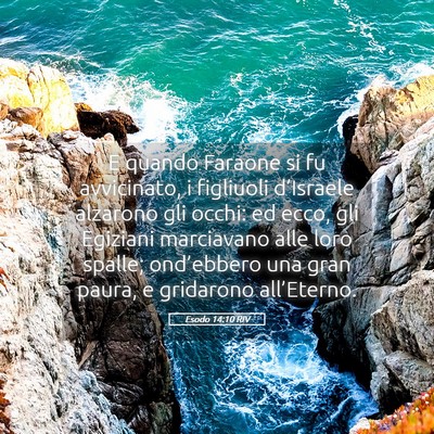 Picture 05 - Esodo 14:10 RIV - E quando Faraone si fu avvicinato, i figliuoli - Bible Verse Picture