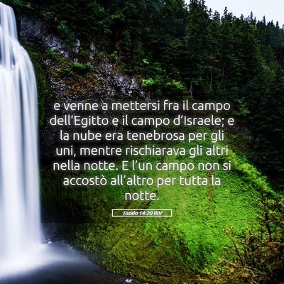 Picture 05 - Esodo 14:20 RIV - e venne a mettersi fra il campo dell’Egitto e - Bible Verse Picture