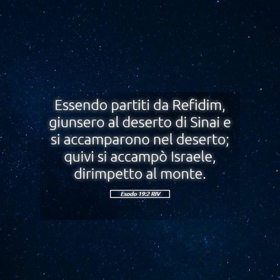 Picture 05 - Esodo 19:2 RIV - Essendo partiti da Refidim, giunsero al deserto - Bible Verse Picture