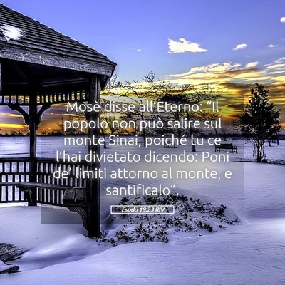 Picture 05 - Esodo 19:23 RIV - Mosè disse all’Eterno: “Il popolo non può - Bible Verse Picture