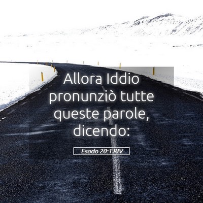 Picture 05 - Esodo 20:1 RIV - Allora Iddio pronunziò tutte queste parole, - Bible Verse Picture