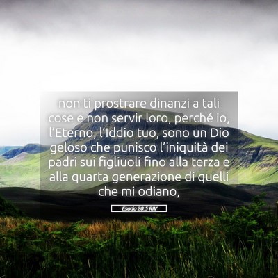 Picture 05 - Esodo 20:5 RIV - non ti prostrare dinanzi a tali cose e non servir - Bible Verse Picture