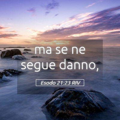 Picture 05 - Esodo 21:23 RIV - ma se ne segue - Bible Verse Picture