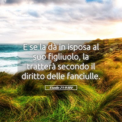 Picture 05 - Esodo 21:9 RIV - E se la dà in isposa al suo figliuolo, la - Bible Verse Picture