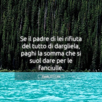 Picture 05 - Esodo 22:17 RIV - Se il padre di lei rifiuta del tutto di - Bible Verse Picture