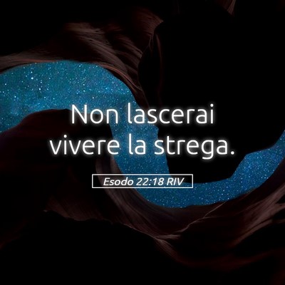 Picture 05 - Esodo 22:18 RIV - Non lascerai vivere la - Bible Verse Picture