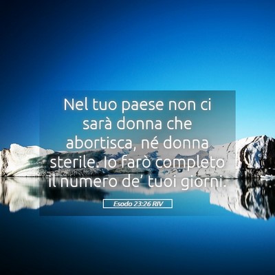 Picture 05 - Esodo 23:26 RIV - Nel tuo paese non ci sarà donna che abortisca, - Bible Verse Picture