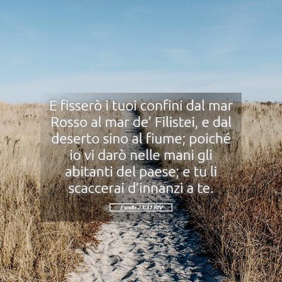 Picture 05 - Esodo 23:31 RIV - E fisserò i tuoi confini dal mar Rosso al mar - Bible Verse Picture