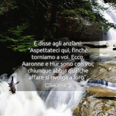 Picture 05 - Esodo 24:14 RIV - E disse agli anziani: “Aspettateci qui, finché - Bible Verse Picture