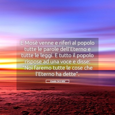 Picture 05 - Esodo 24:3 RIV - E Mosè venne e riferì al popolo tutte le parole - Bible Verse Picture
