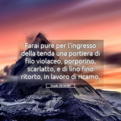 Picture 05 - Esodo 26:36 RIV - Farai pure per l’ingresso della tenda una - Bible Verse Picture