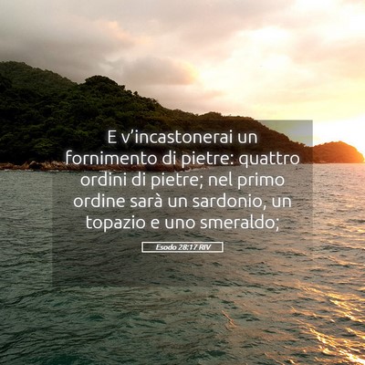 Picture 05 - Esodo 28:17 RIV - E v’incastonerai un fornimento di pietre: - Bible Verse Picture