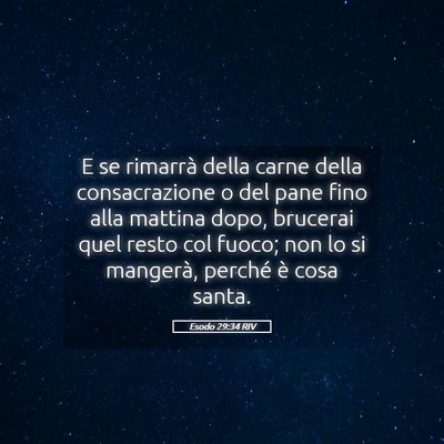 Picture 05 - Esodo 29:34 RIV - E se rimarrà della carne della consacrazione o - Bible Verse Picture