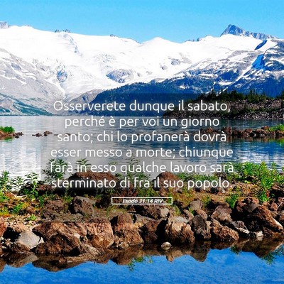 Picture 05 - Esodo 31:14 RIV - Osserverete dunque il sabato, perché è per voi - Bible Verse Picture