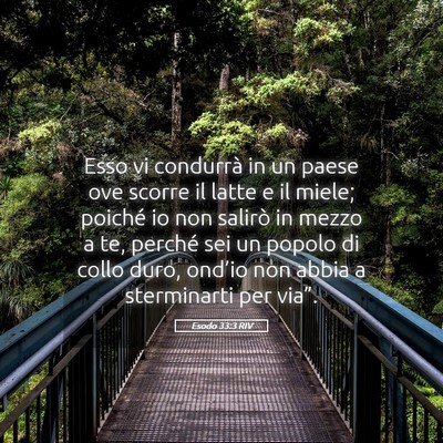 Picture 05 - Esodo 33:3 RIV - Esso vi condurrà in un paese ove scorre il latte - Bible Verse Picture