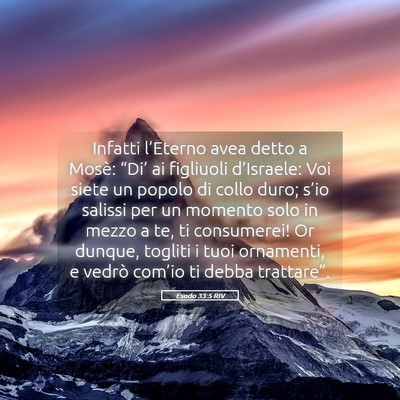 Picture 05 - Esodo 33:5 RIV - Infatti l’Eterno avea detto a Mosè: “Di’ - Bible Verse Picture