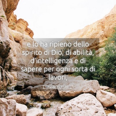 Picture 05 - Esodo 35:31 RIV - e lo ha ripieno dello spirito di Dio, di - Bible Verse Picture