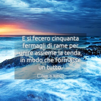 Picture 05 - Esodo 36:18 RIV - E si fecero cinquanta fermagli di rame per unire - Bible Verse Picture