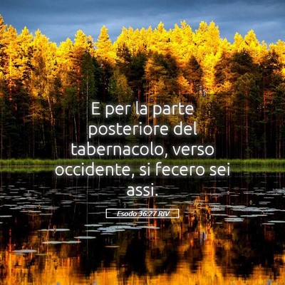 Picture 05 - Esodo 36:27 RIV - E per la parte posteriore del tabernacolo, verso - Bible Verse Picture