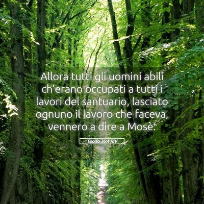 Picture 05 - Esodo 36:4 RIV - Allora tutti gli uomini abili ch’erano occupati - Bible Verse Picture