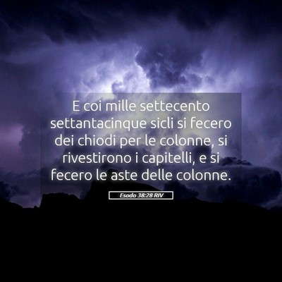 Picture 05 - Esodo 38:28 RIV - E coi mille settecento settantacinque sicli si - Bible Verse Picture