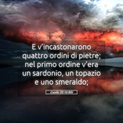 Picture 05 - Esodo 39:10 RIV - E v’incastonarono quattro ordini di pietre; nel - Bible Verse Picture