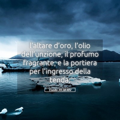 Picture 05 - Esodo 39:38 RIV - l’altare d’oro, l’olio dell’unzione, il - Bible Verse Picture
